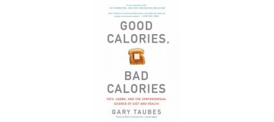 Book review: Good Calories, Bad Calories by Gary Taubes