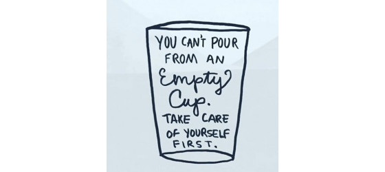 You can’t pour from an empty cup: Self love for the win! You can’t pour from an empty cup: Self love for the win!