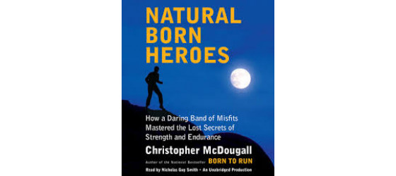 Book review: Natural Born Heroes by Christopher McDougall